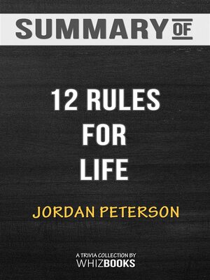cover image of Summary of 12 Rules for Life--An Antidote to Chaos--Trivia Books